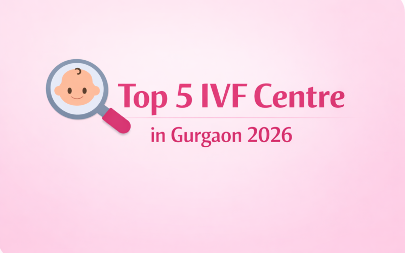 Top 5 IVF Centre in Gurgaon