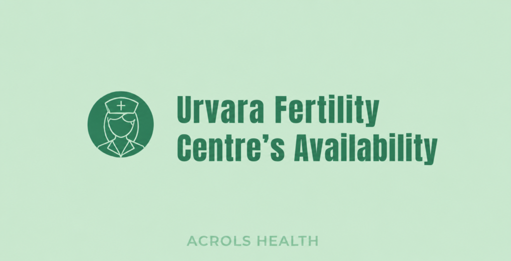Urvara Fertility Centre’s Availability
